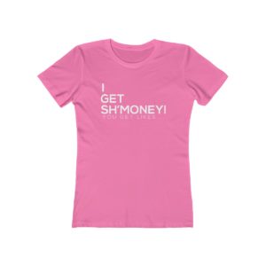 Get Sh'Money Tee!