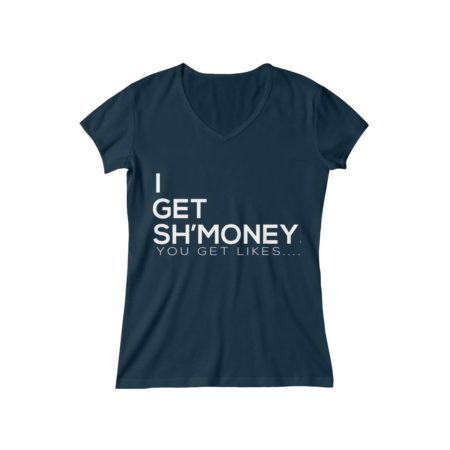 I Get Sh'Money V-Neck Tee - Image 3