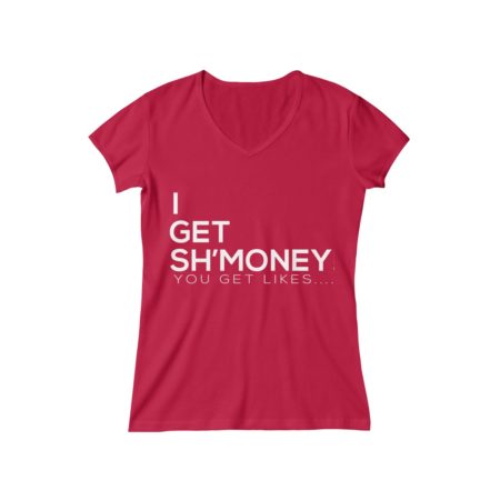 I Get Sh'Money V-Neck Tee - Image 4