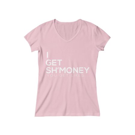 I Get Sh'Money V-Neck Tee